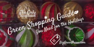 The only green shopping guide you need for the holiidays